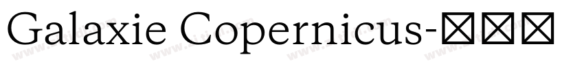 Galaxie Copernicus字体转换 Galaxie Copernicus字体转换